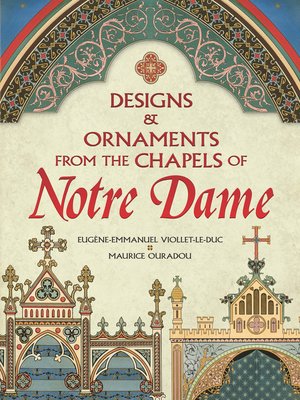 cover image of Designs and Ornaments from the Chapels of Notre Dame